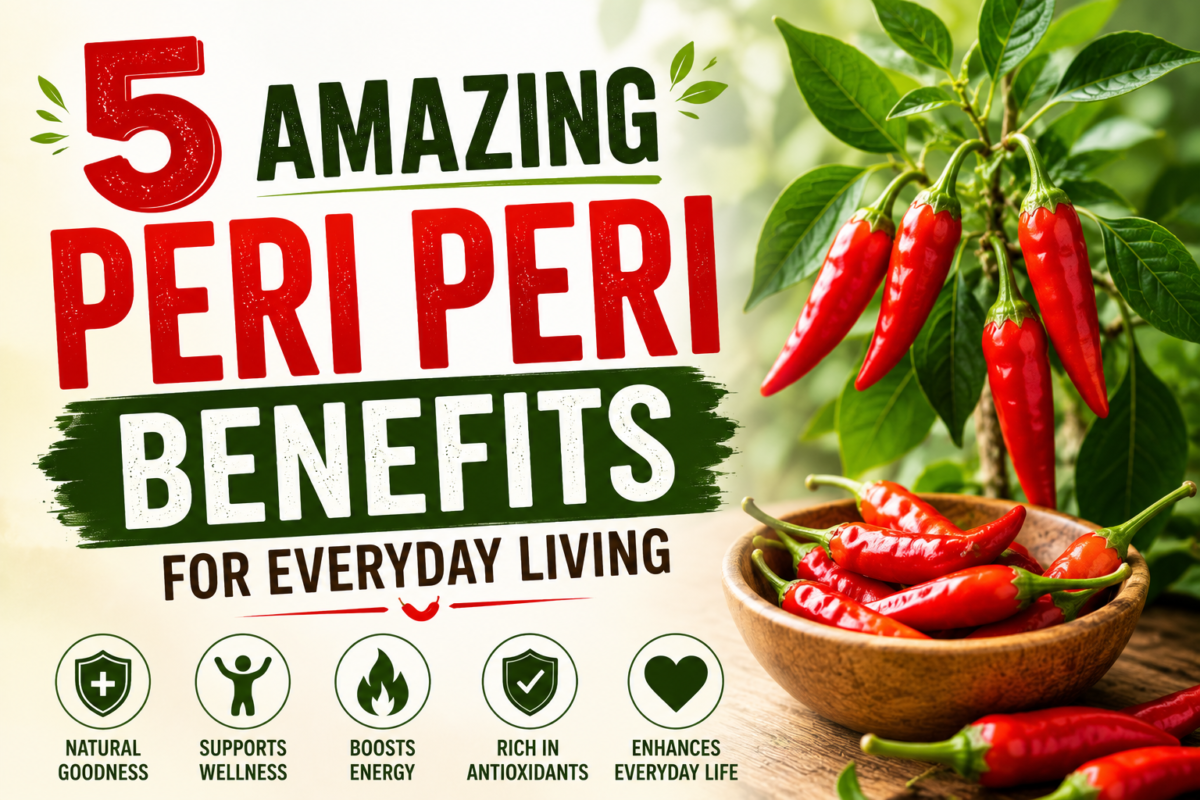 Peri Peri Benefits