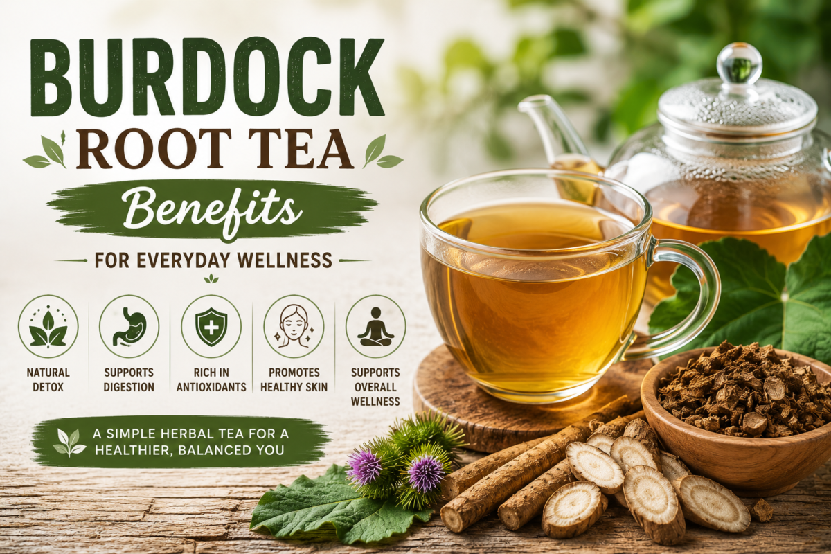 Burdock Root Tea Benefits