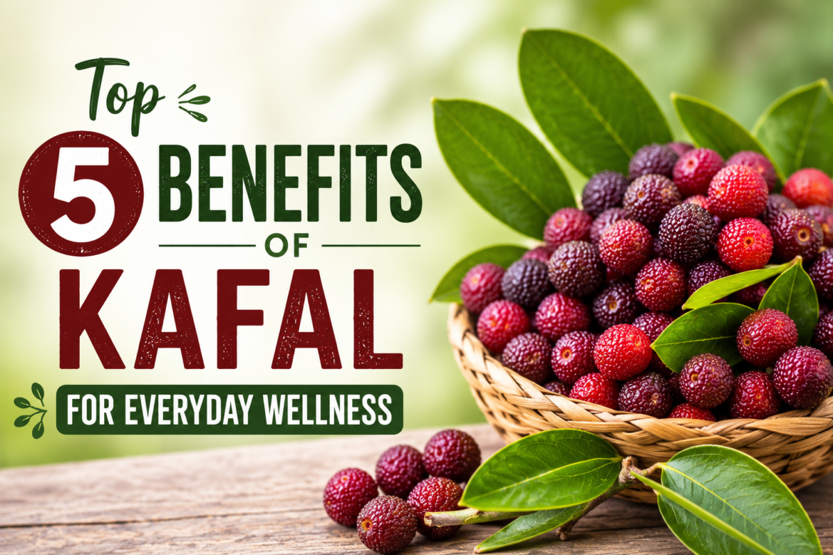 Benefits of Kafal
